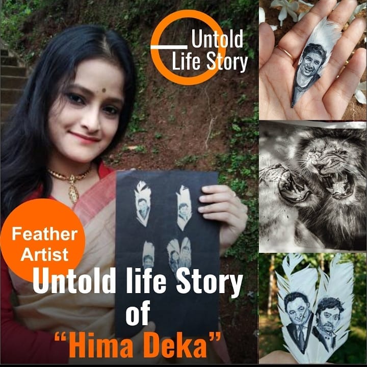 Untold Life Story of Hima Deka a Feather Artist