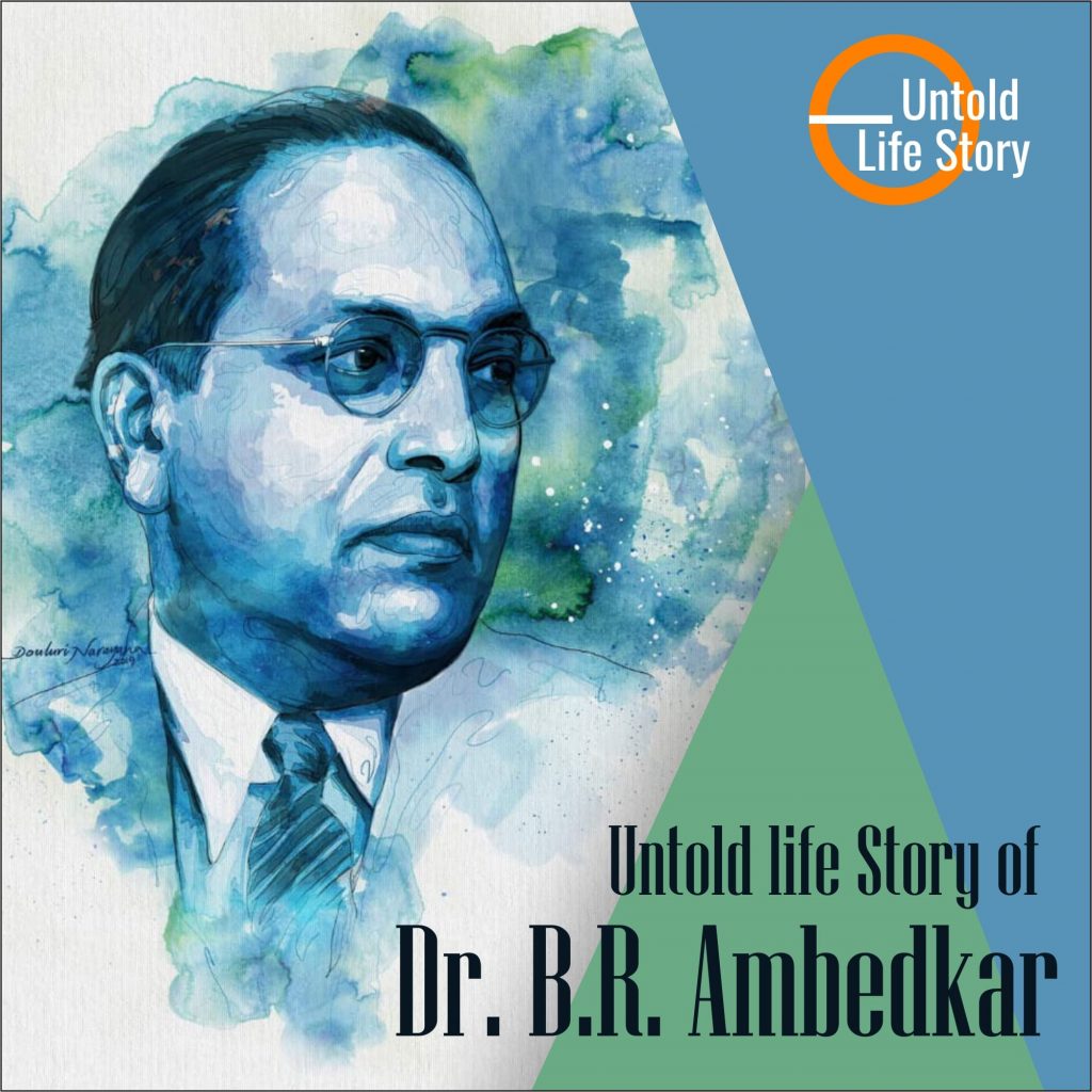 Untold Life Story of Dr. B.R. Ambedkar - Untold Life Story