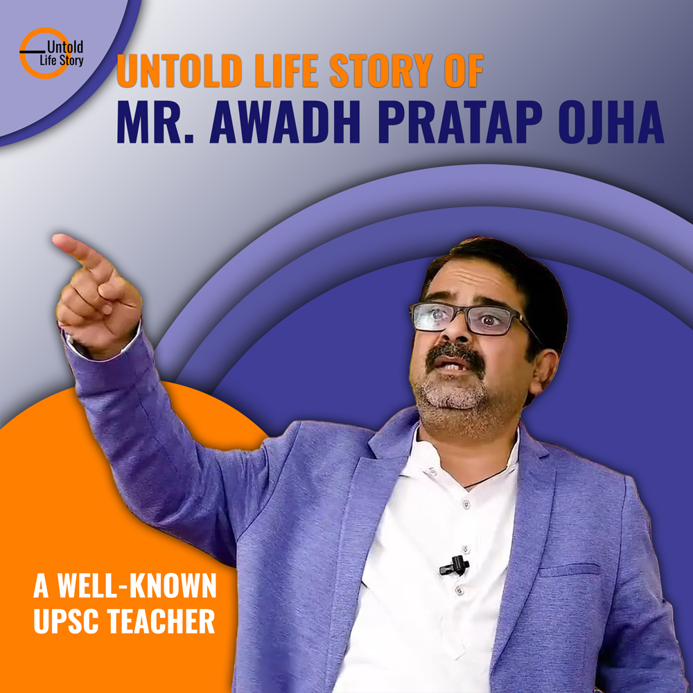 Untold Life Story of Awadh Ojha Sir
